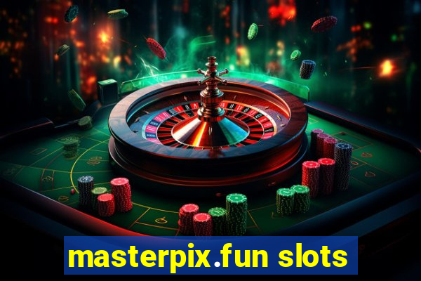 masterpix.fun slots